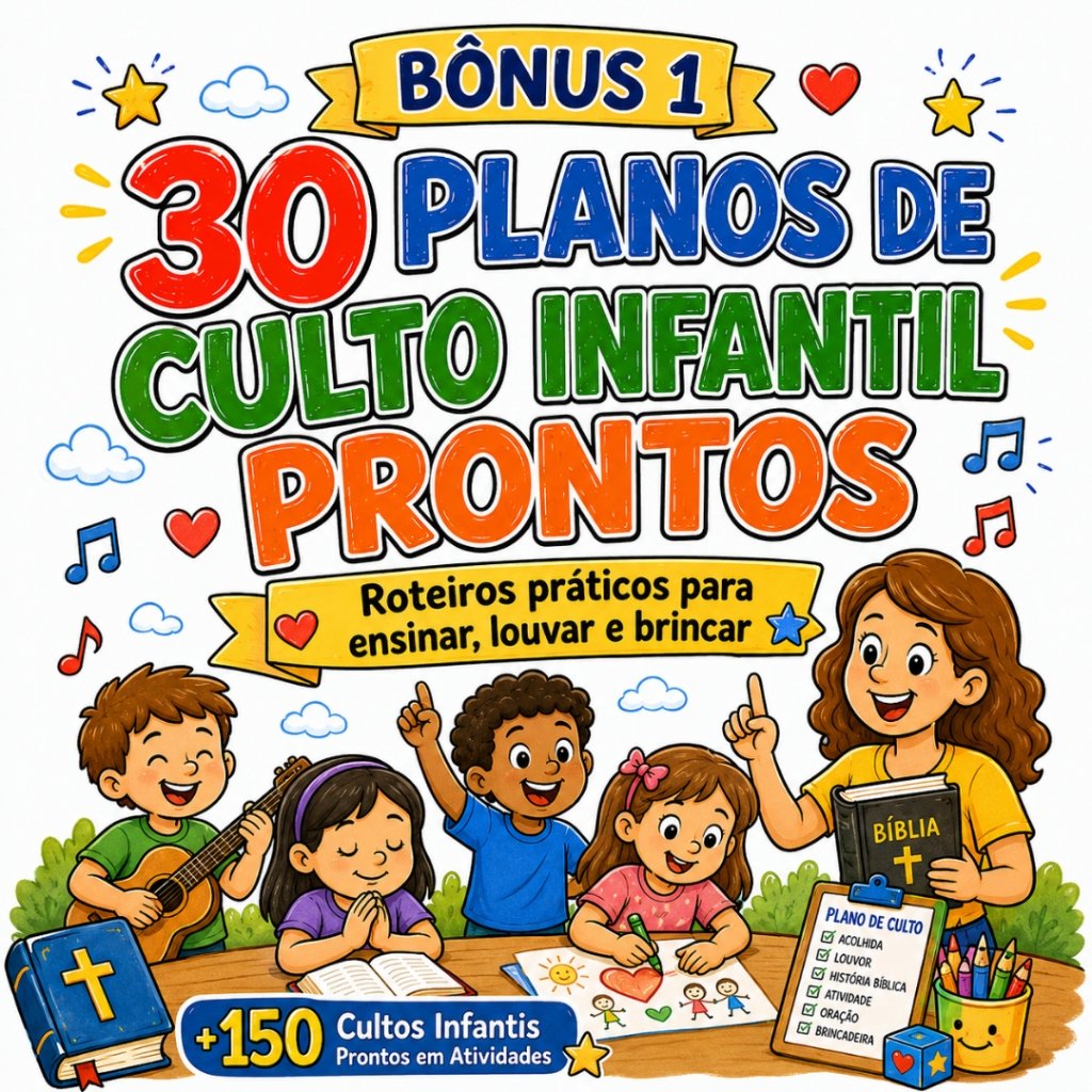 Bônus 1 - 30 Planos de Culto Infantil Prontos